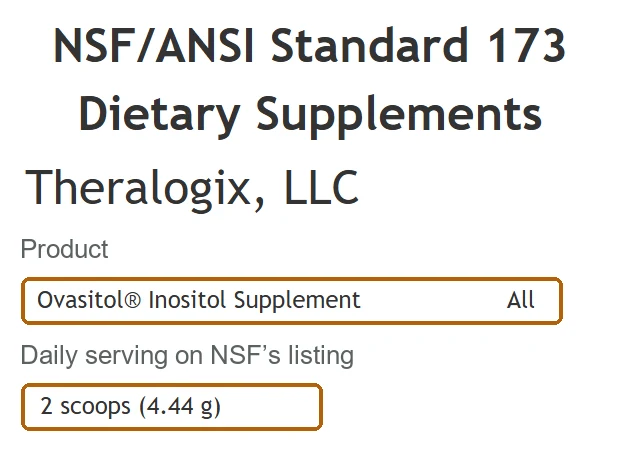 NSF/ANSI 173 listing for Theralogix, LLC: Ovasitol Inositol Supplement, product ID All, daily serving 2 scoops (4.44 g)